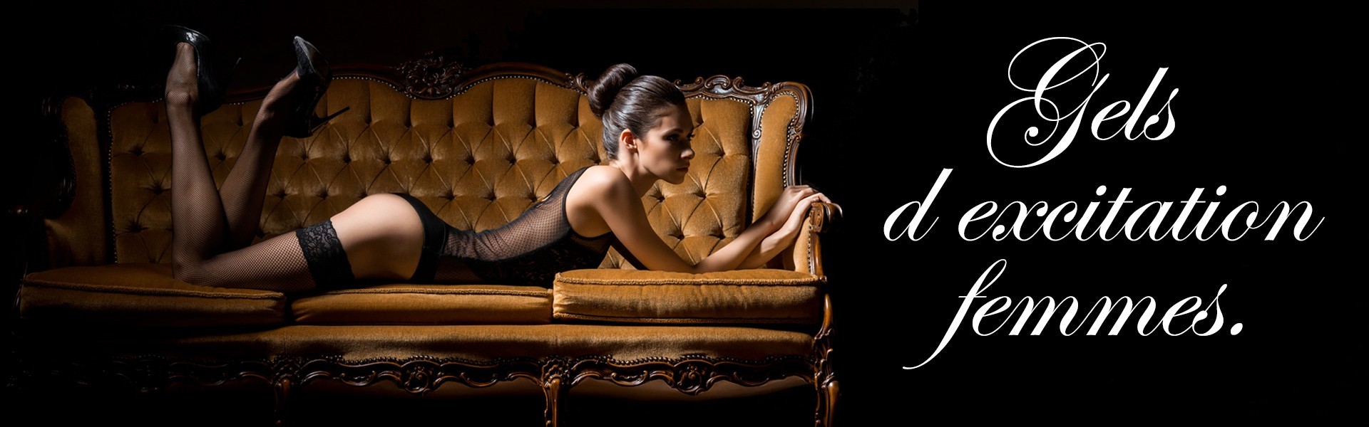 Gloss et Gels d excitation Femmes