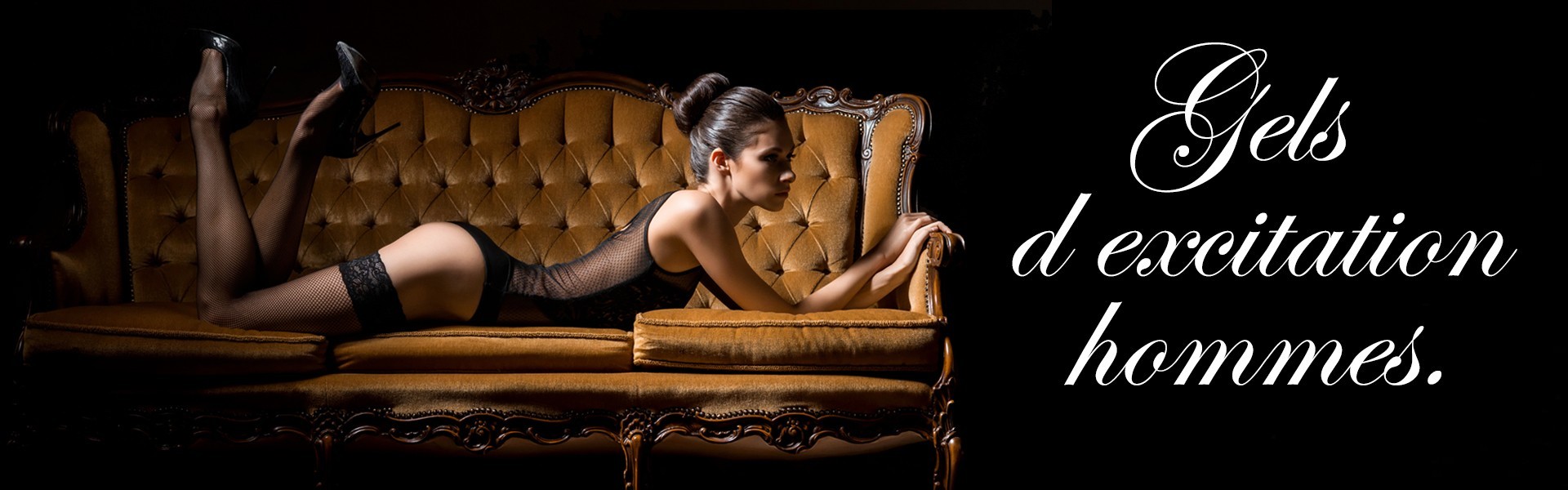 Gels d excitation Hommes